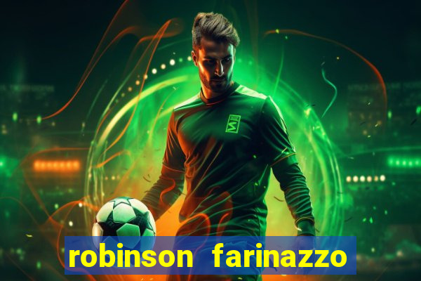 robinson farinazzo casal patente